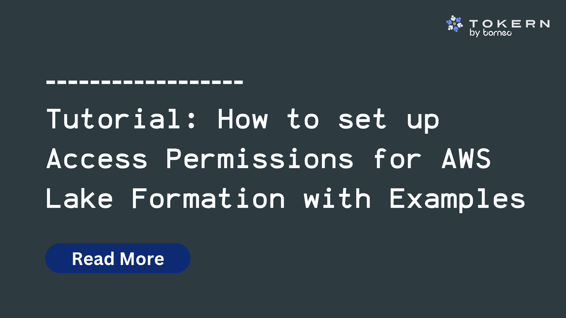 Tutorial_How_to_set_up_Access_Permissions_for_AWS_Lake_Formation_with_Examples_00f5144f56.png