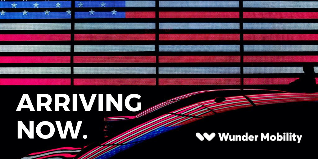 Image titled "arriving now" with the American flag in the background and the Wunder Mobility logo.