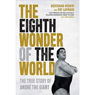 The Eighth Wonder of the World - The True Story of Andre the Giant.  A biography on the Andre the Giant.