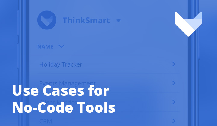 Use Cases for No-Code Tools