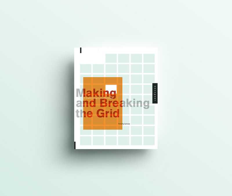 Making and Breaking the Grid: A Layout Design Workshop / by Timothy Samara