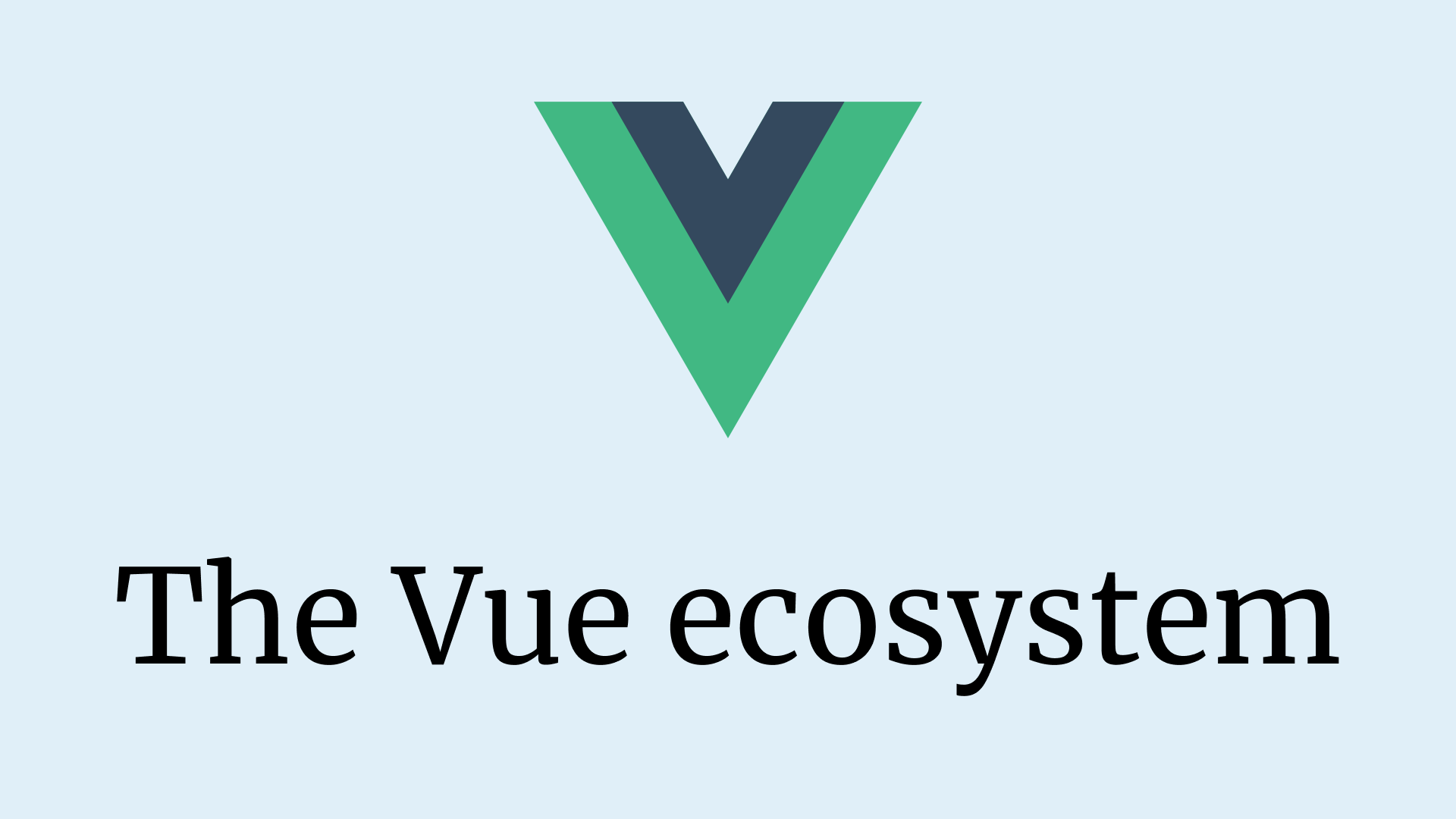 Opinions on The Vue ecosystem