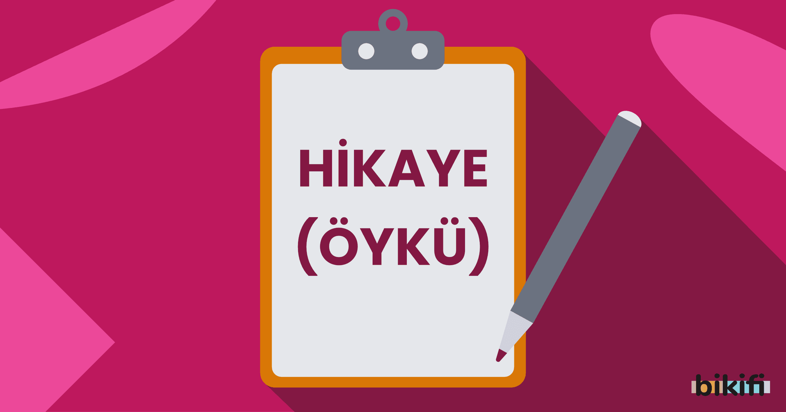 Hikaye (Öykü) Türleri ve Özellikleri