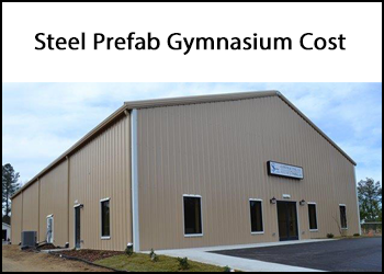 Prefab Steel Gymnasium Cost