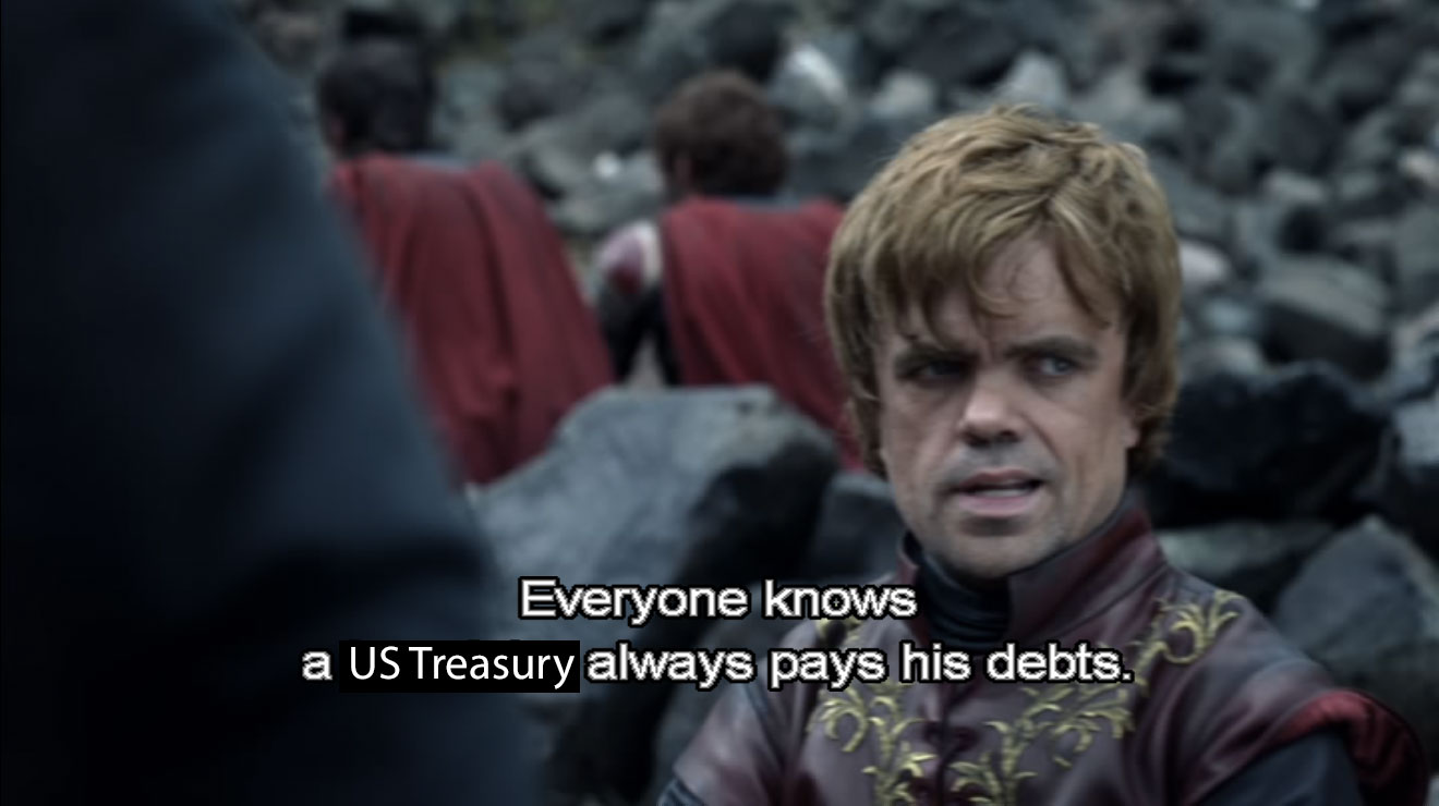 Screenshot from season 1, episode 5 of Game of Thrones with closed caption of 'Everyone knows a \[US Treasury\] always pays his debts.