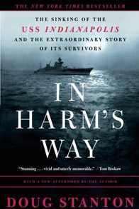 In Harm's Way: The Sinking of the U.S.S. Indianapolis and the Extraordinary Story of Its Survivors Cover