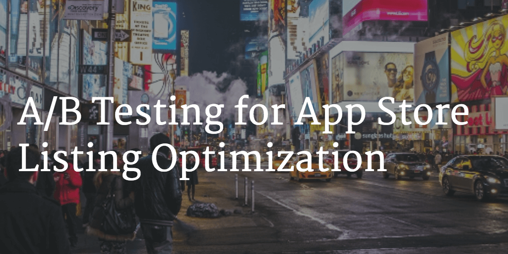 A/B Testing for App Store Listing Optimization