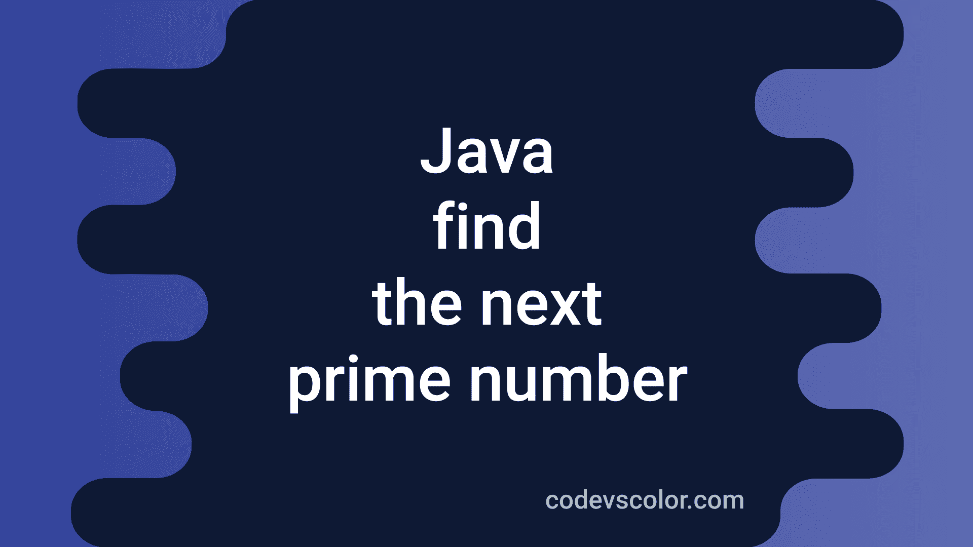 3-different-java-programs-to-find-the-next-prime-number-codevscolor