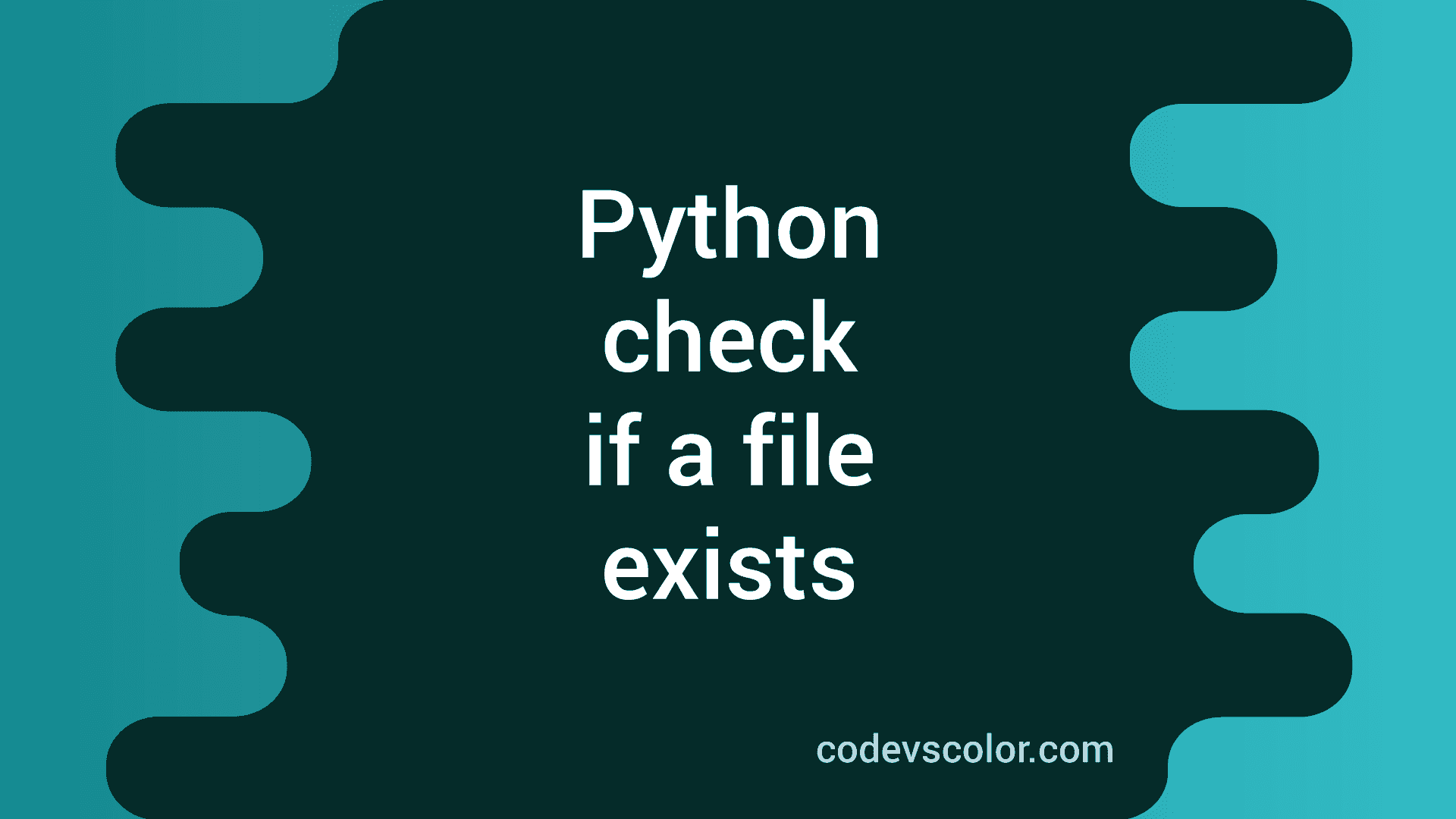 python-program-to-check-if-a-file-exists-codevscolor