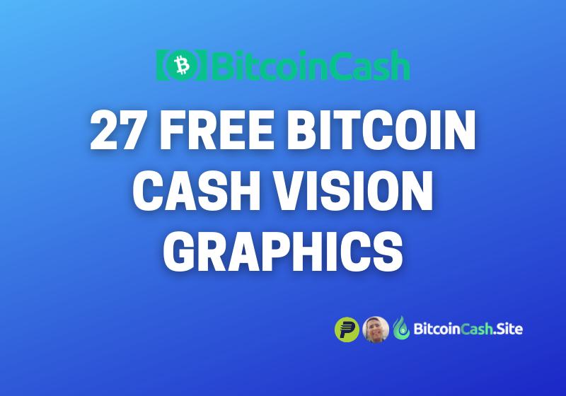 Bitcoin Cash Vision Graphics are Here!