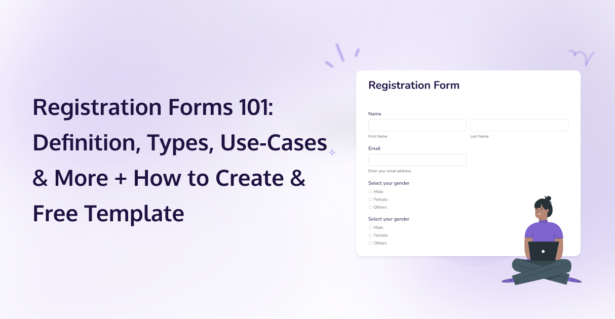 Registration Forms 101: Definition, Types, Use-Cases & More + How to Create & Free Template