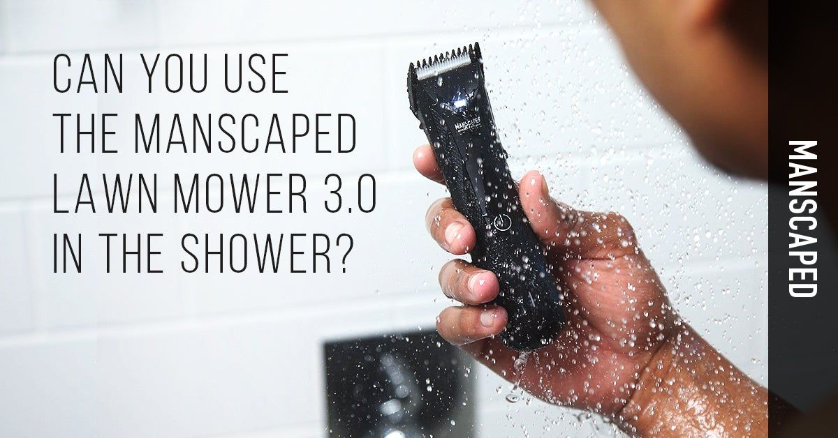 Can You Use The Lawn Mower 3.0 in the Shower?