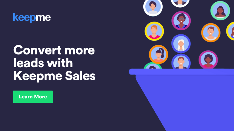 Convert more leads with Keepme Sales
