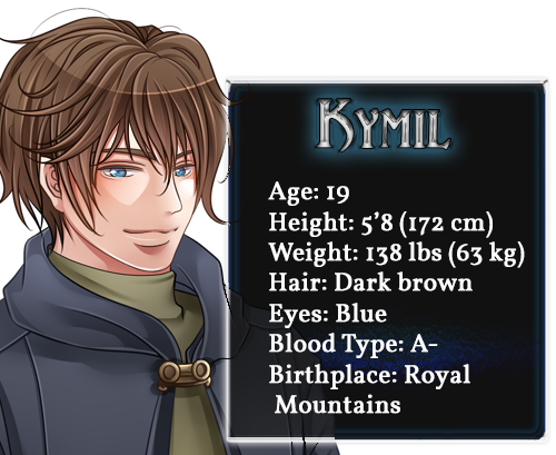 Kymil character bio; Age: 19, Height: 5'8 (172cm), Weight: 138lbs (63kg), Hair: Dark brown, Eyes: Blue, Blood Type: A-, Birthplace: Royal Mountains