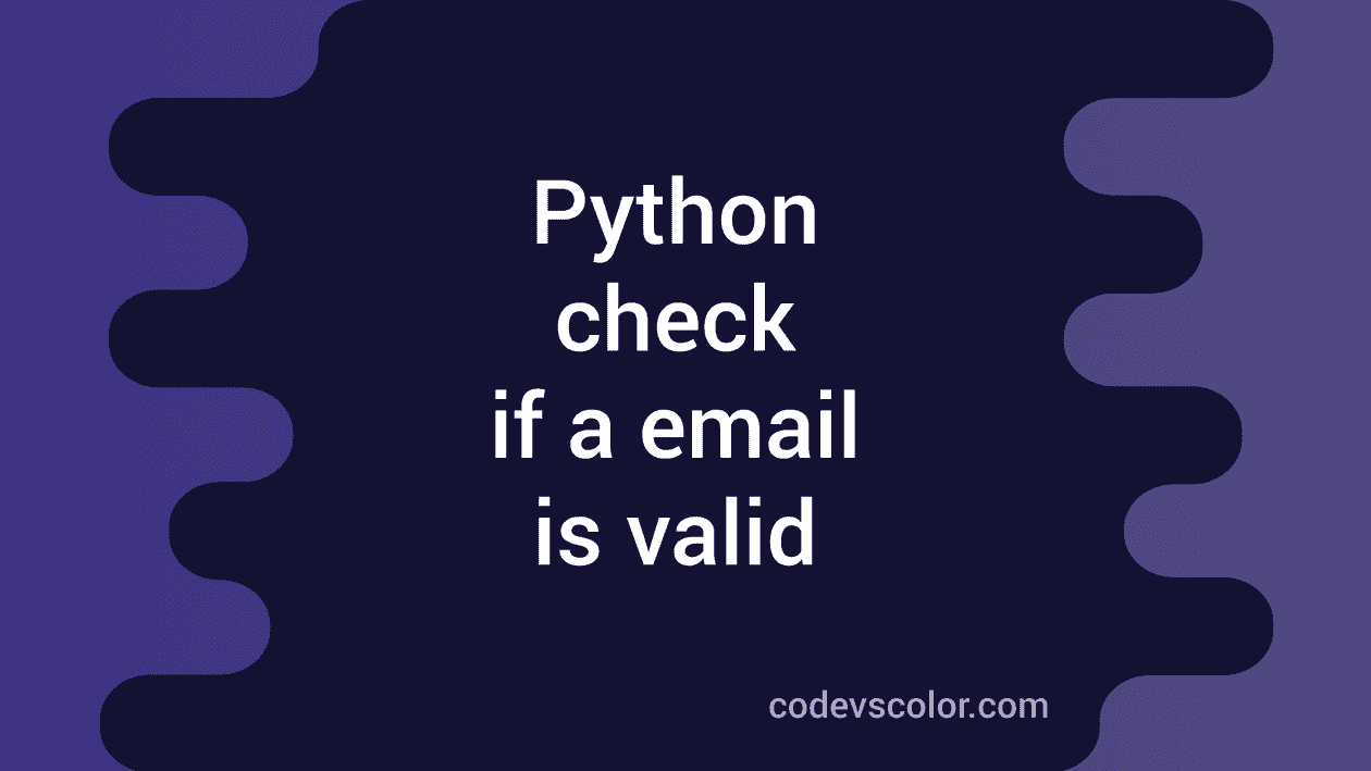 how-to-check-if-a-email-address-is-valid-or-not-in-python-codevscolor