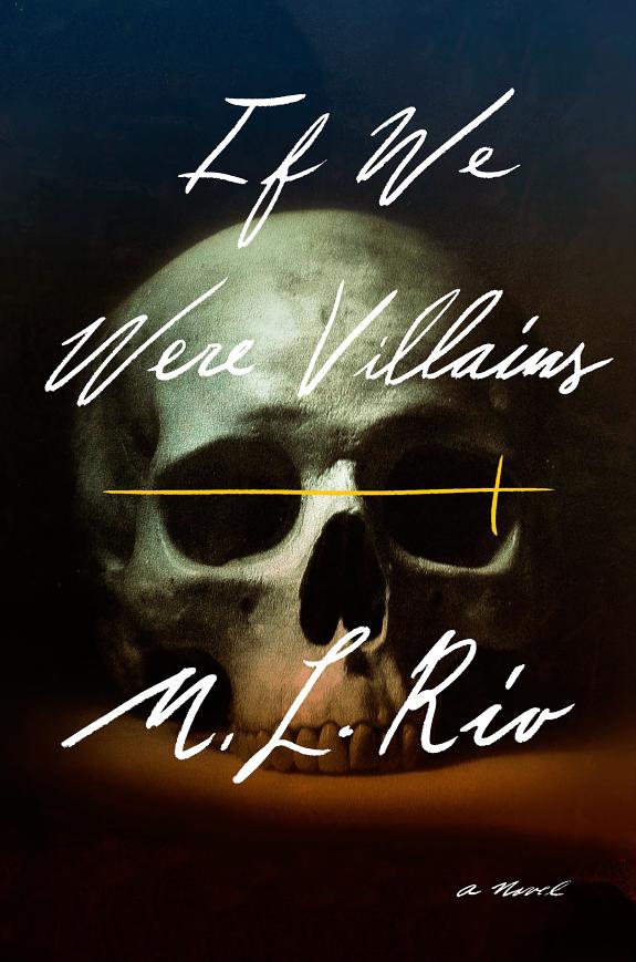 If We Were Villains: A Novel
