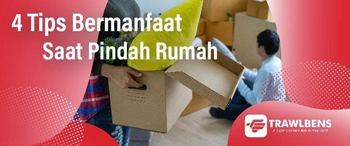 4 Tips Bermanfaat Saat Pindah Rumah