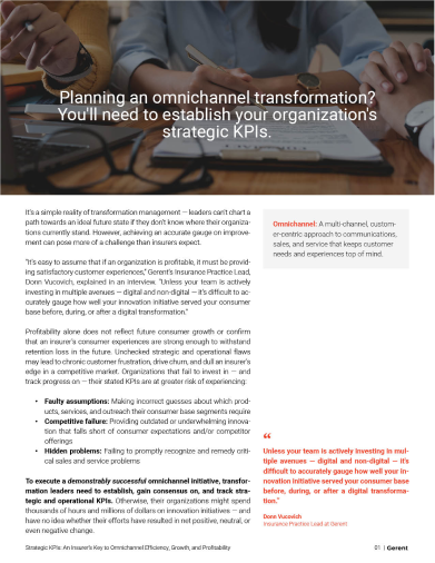 Strategic KPIs An Insurer's Key to Omnichannel Efficiency, Growth,
and
Profitability
Right