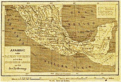 Mapa Anáhuac México. Anahuac oder Das Reich von Mexico nebst den Angrenzenden Länder zur Zeit der Eroberung” 1874\.