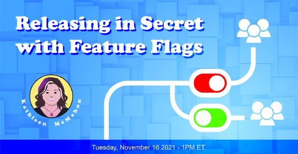 Banner for Releasing in Secret with Feature Flags