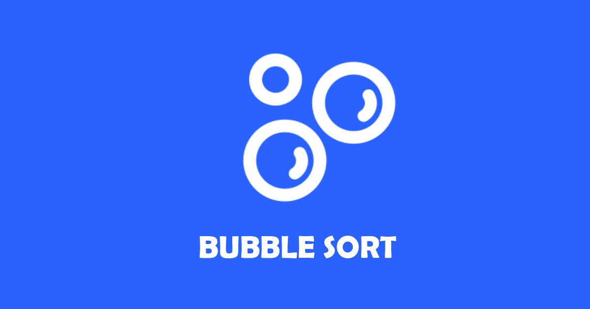 Algoritmos de ordenação - O famoso Bubble Sort