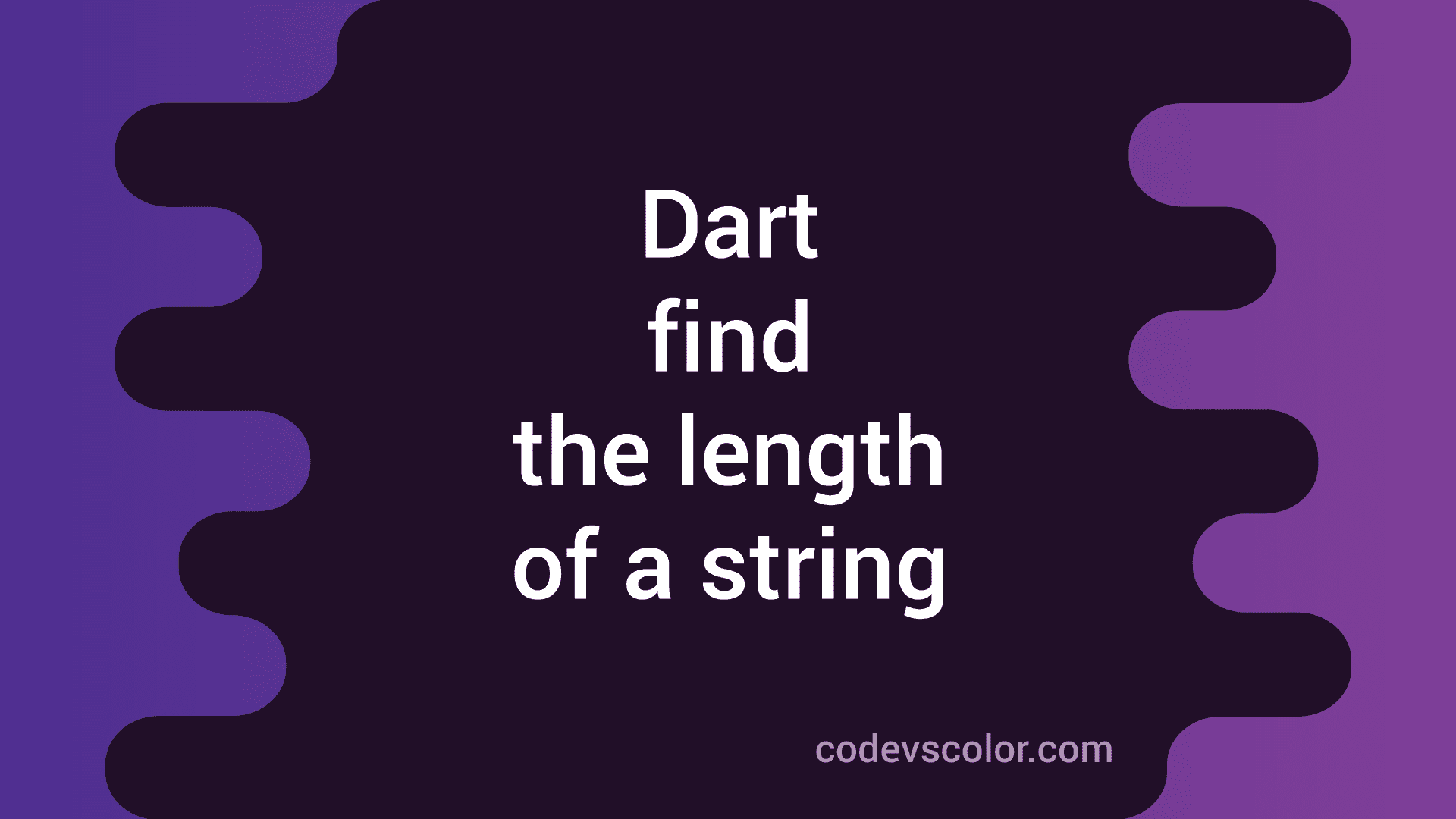 how-to-find-the-length-of-a-string-in-dart-codevscolor