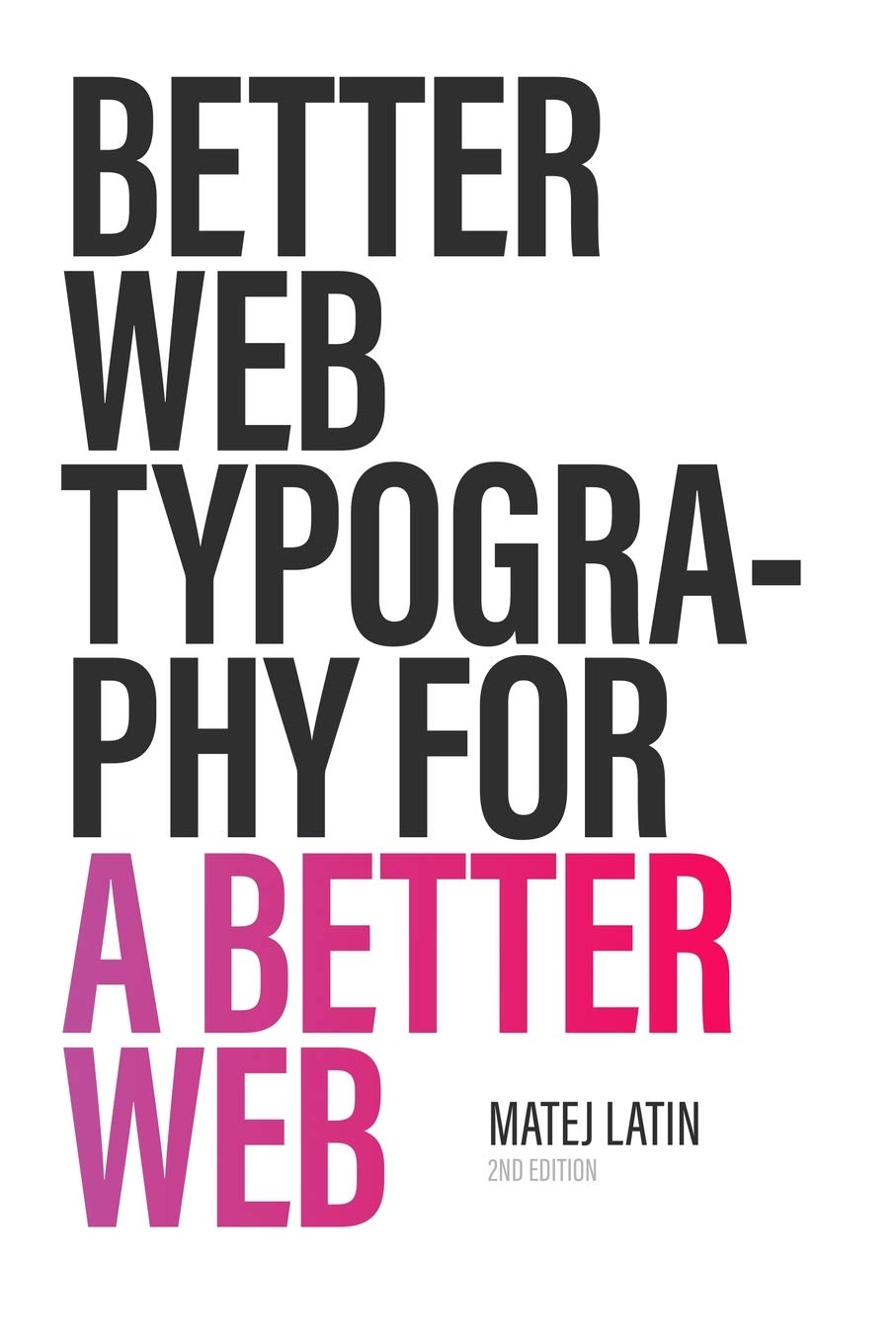 Cover of Better Web Typography for a Better Web
