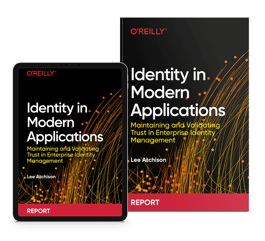 Identity in modern Applications by Lee Atchison, published by O'Reilly