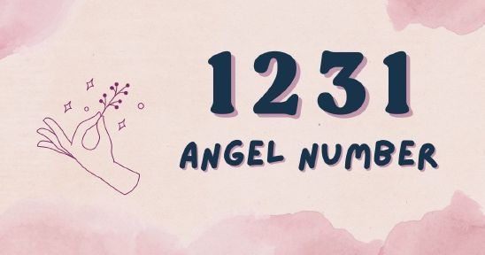 1231 Angel Number - Meaning, Symbolism & Secrets