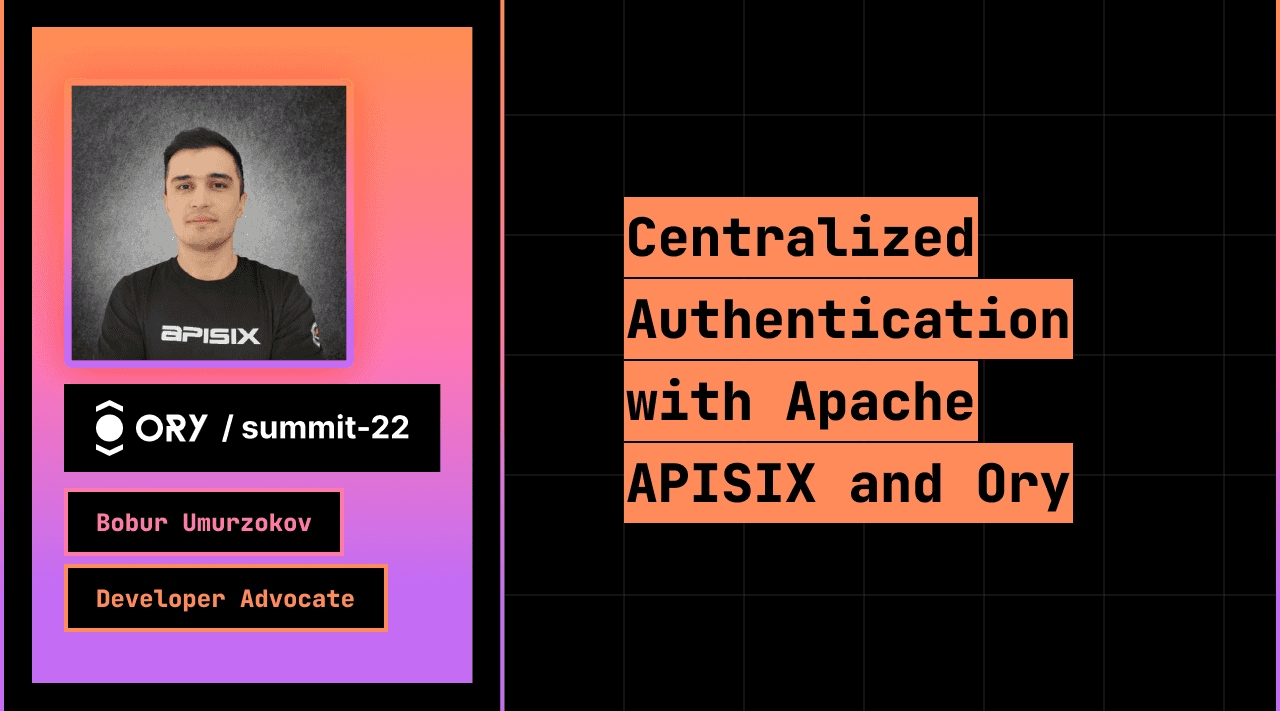 Centralized Authentication with Apache APISIX and Ory