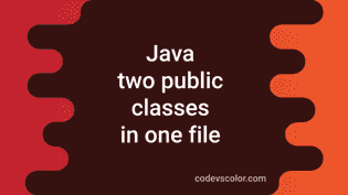 Can we have multiple public Java classes in one file - CodeVsColor image.