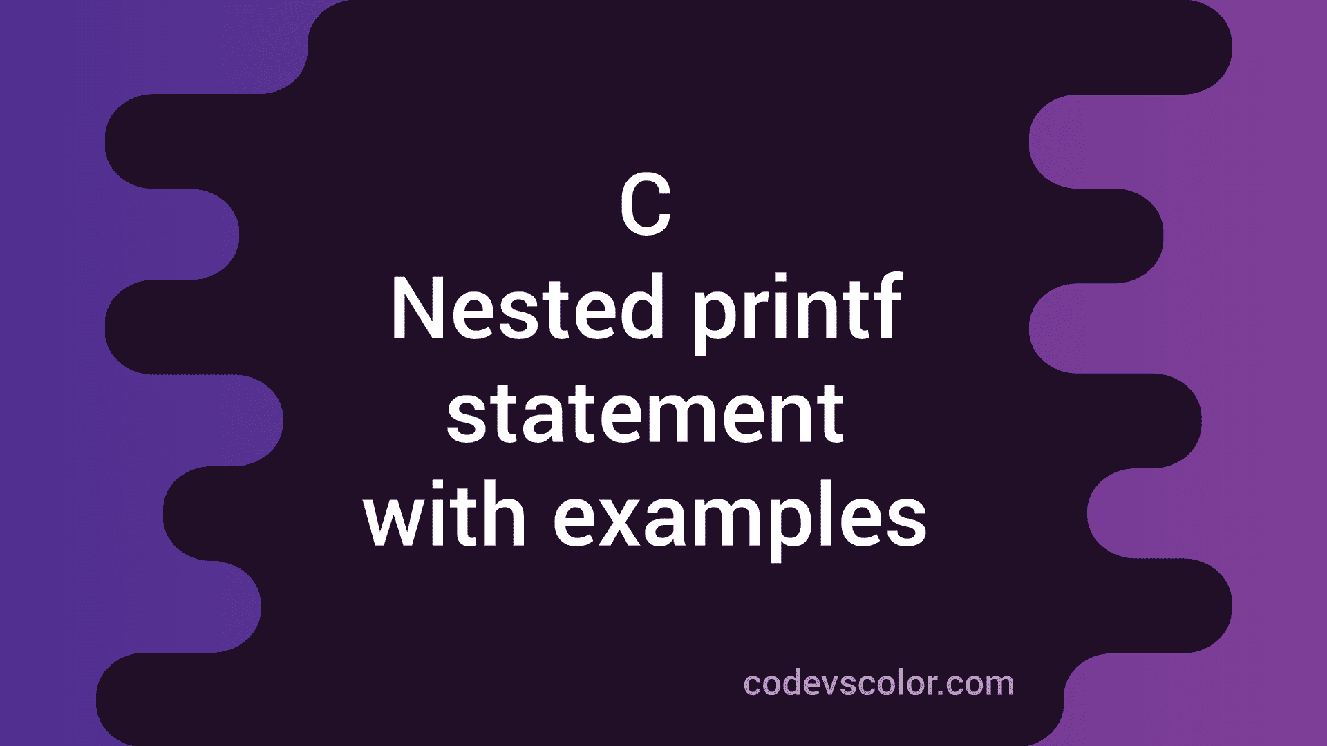 Nested printf statement in C with examples - CodeVsColor