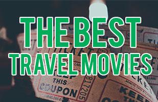 Top Travel Movies - 29 Movie Recommendations from the top travel bloggers!