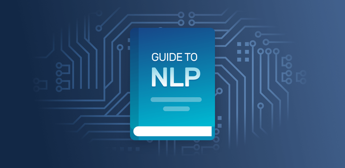 The Definitive Guide to Natural Language Processing (NLP)