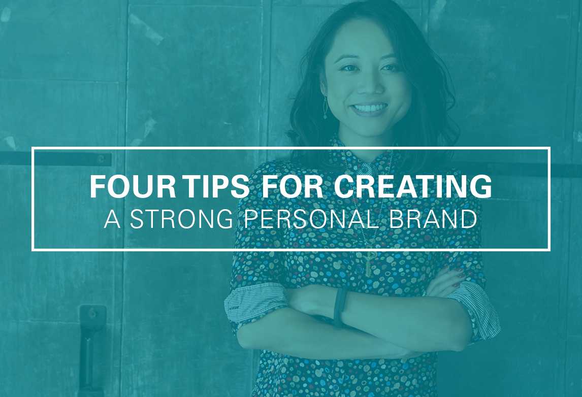 4 Tips for Creating a Strong Personal Brand