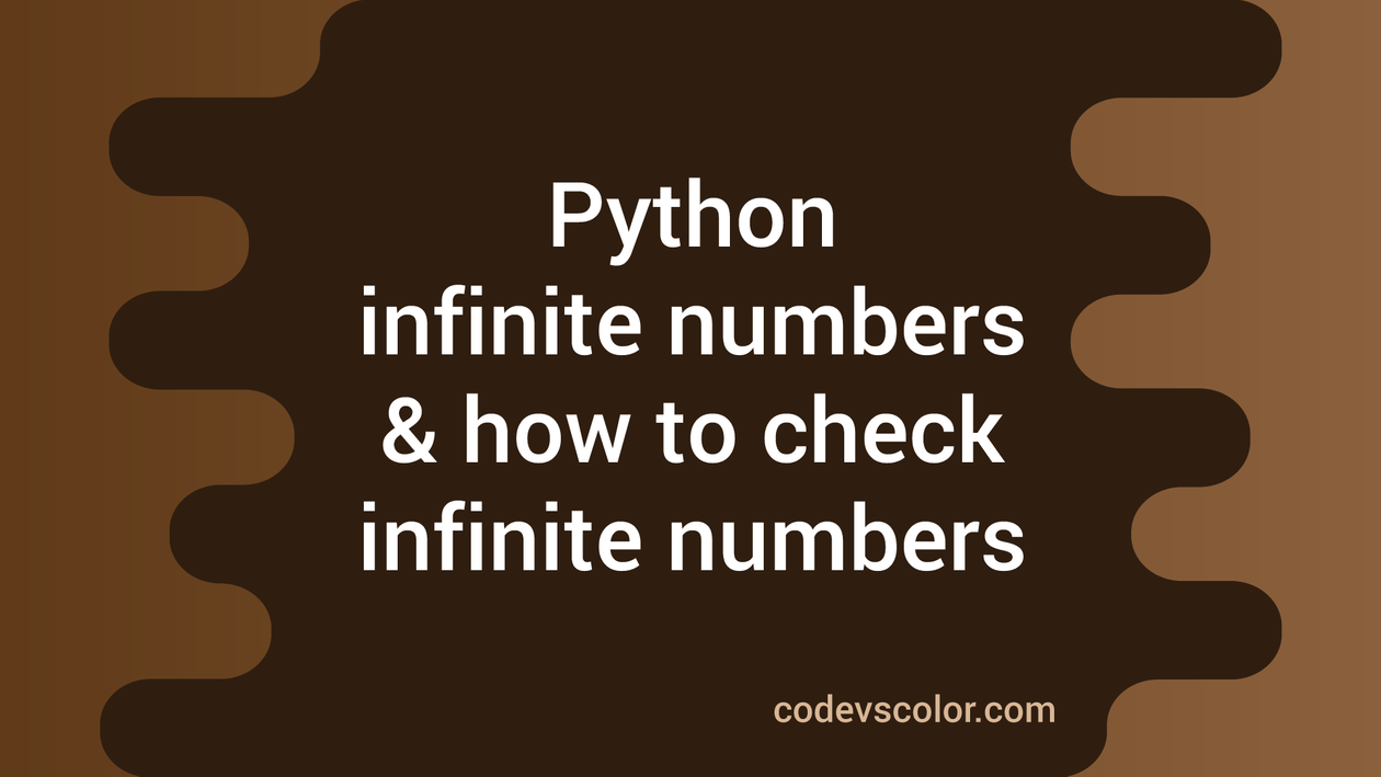 Python infinity : infinite numbers and how to check infinite numbers ...