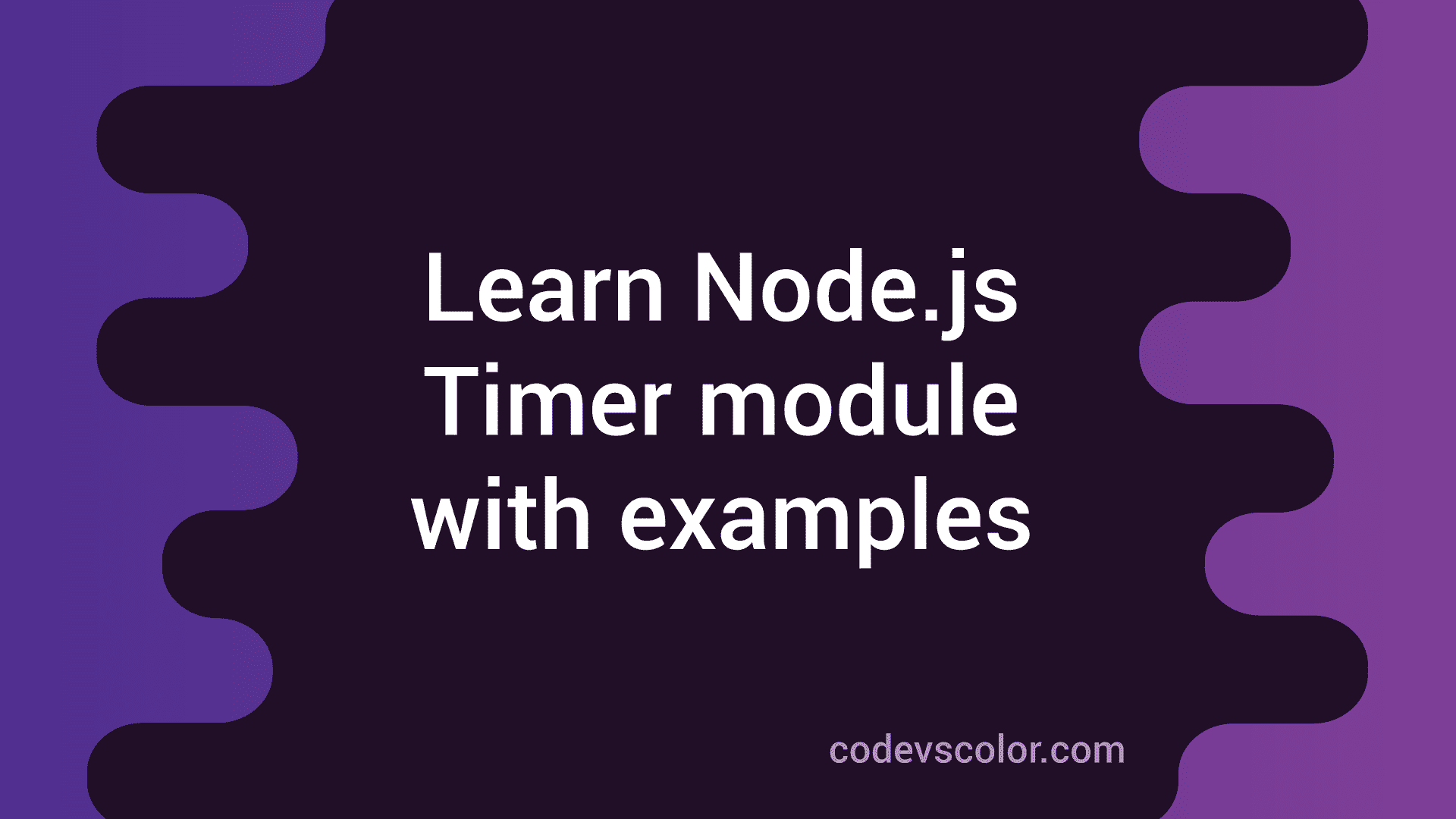setTimeout, setImmediate and setInterval of Timer module in Node.js