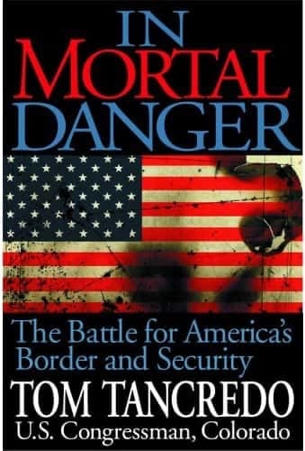 Mortal Danger by Tom Tancredo