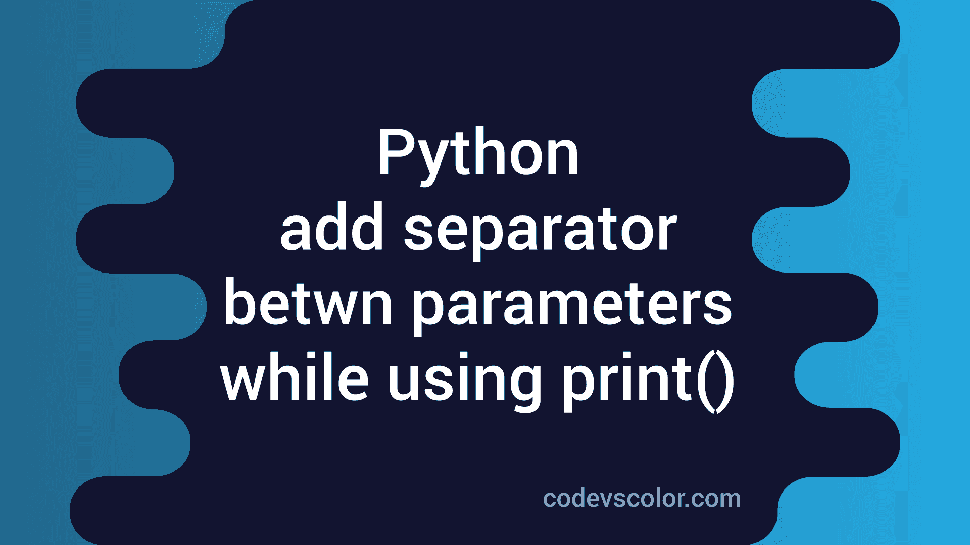 Python Program To Add Separator Between Parameters While Using Print Method Codevscolor 7538