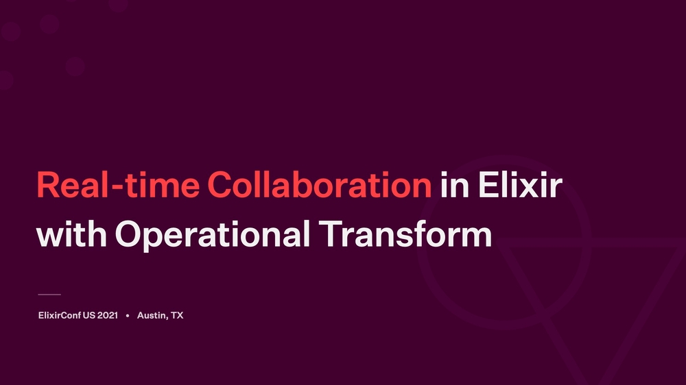Real-time Collaboration with Operational Transform