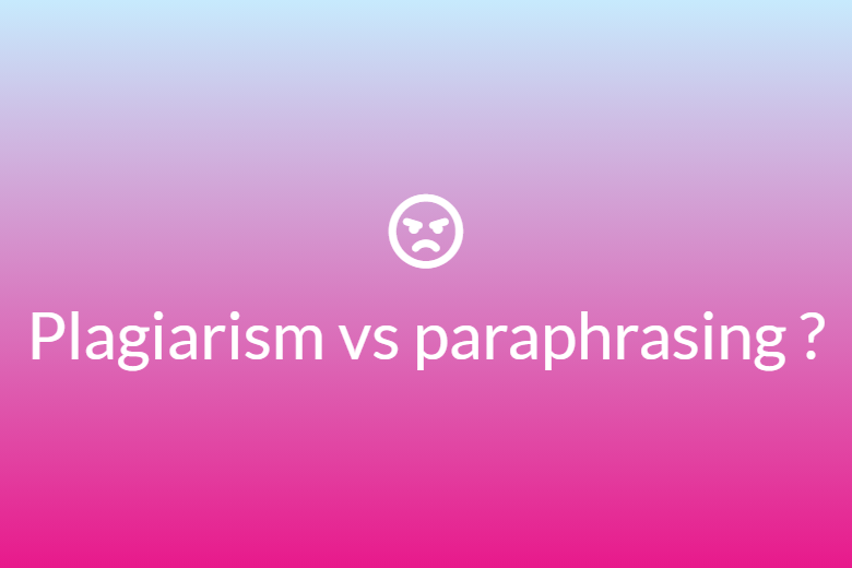 Plagiarism vs paraphrasing ?