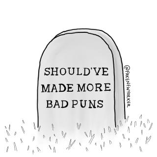 A tombstone reads Should&rsquo;ve Made More Bad Puns