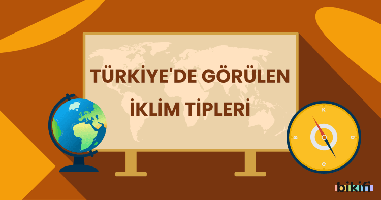 Türkiye’de Görülen İklim Tipleri