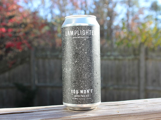 You Won't, a India Pale Ale brewed by Lamplighter Brewing Company