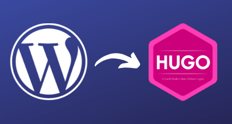 Migrating from WordPress To Hugo