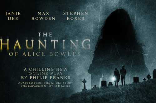 The Haunting of Alice Bowles