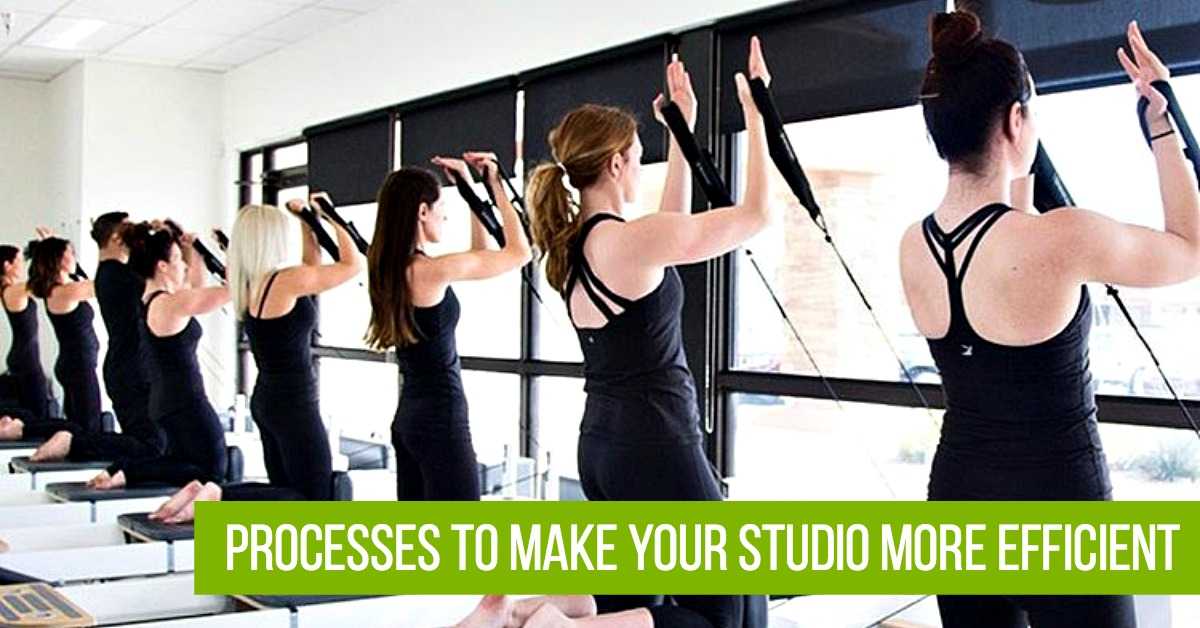 3 Processes to Make Your Fitness Studio More Efficient