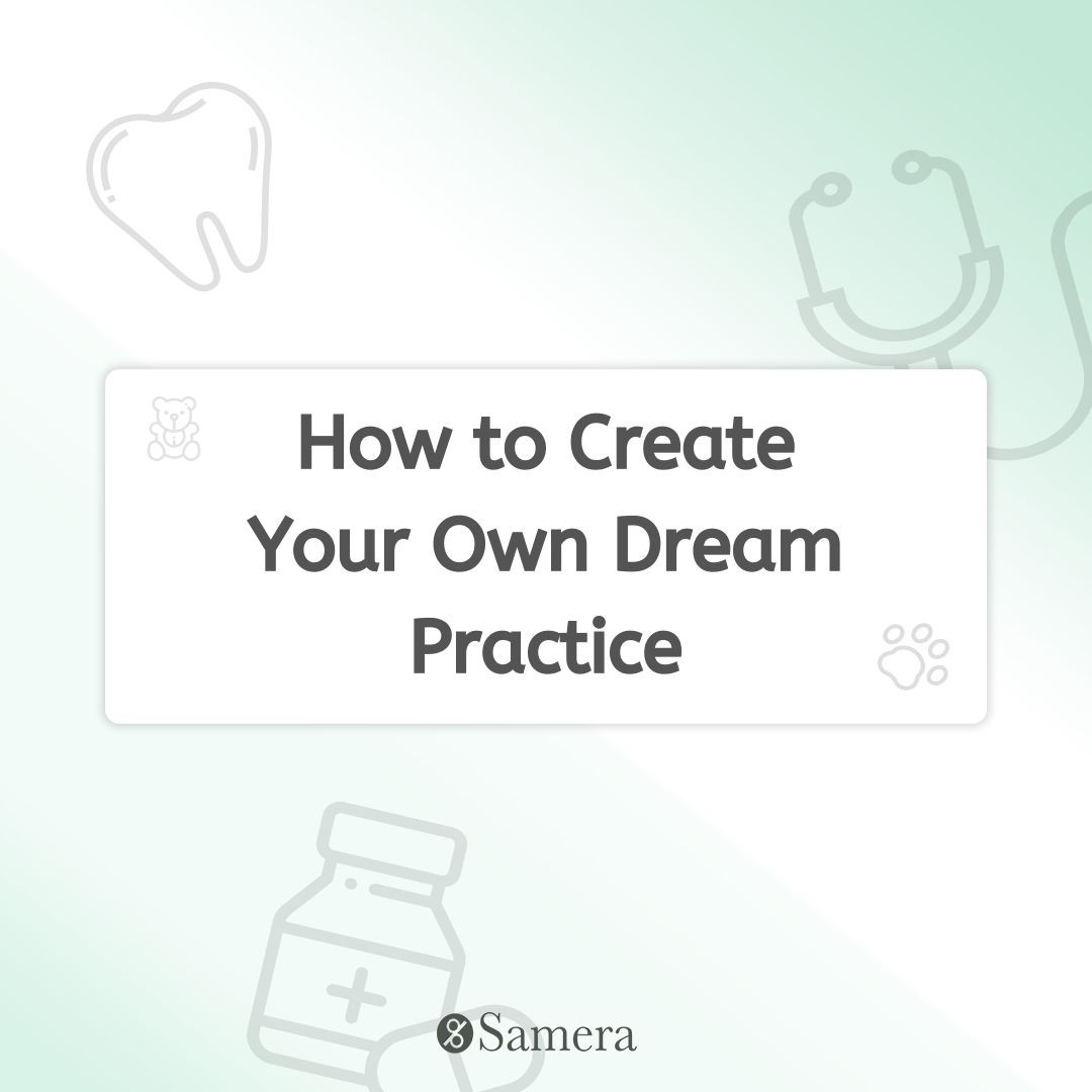 How to Create Your Own Dream Practice