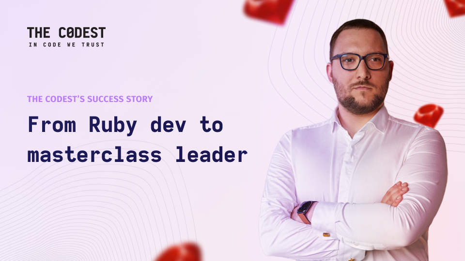 The Codest's Success Story: From Ruby Dev to Masterclass Leader - Image