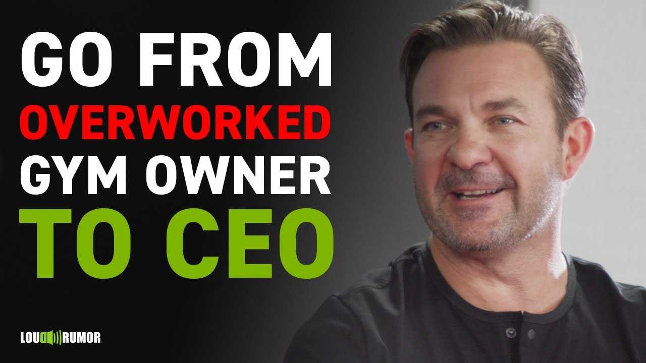 go from overworked gym owner to ceo with ilovekickboxing ceo dan castellini